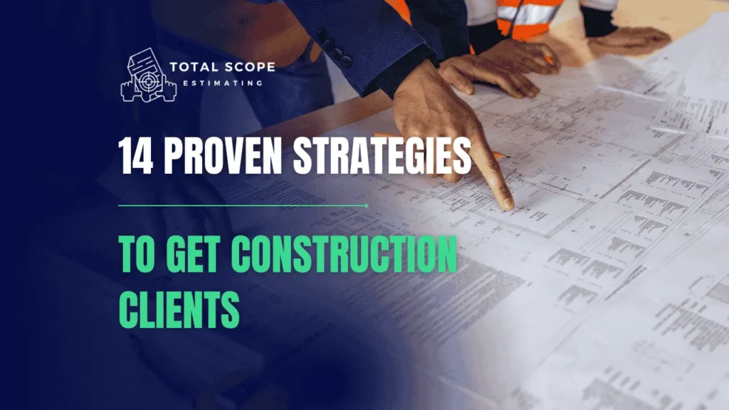 14 Proven Strategies to Get Construction Clients