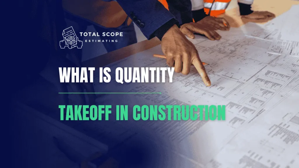 What Is Quantity Takeoff in construction
