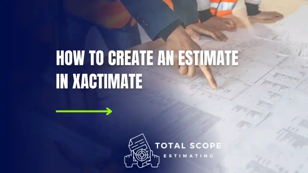 How To Create An Estimate In Xactimate