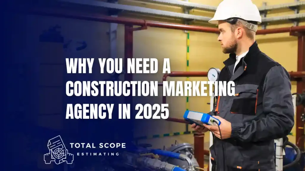 Why You Need a Construction Marketing Agency